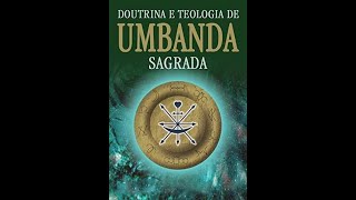 Doutrina e Teologia de Umbanda Sagrada 13 Parte A Religião dos Mistérios  Áudio Livro [upl. by Yerfoeg]