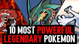 Top 10 Most Powerful Legendary Pokémon Ranked [upl. by Ydissahc54]