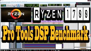 AMD Ryzen 1700 Pro Tools DSP Benchmark [upl. by Ruprecht525]