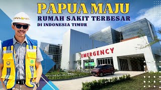 PROYEK PEMBANGUNAN RUMAH SAKIT TERBESAR DI PAPUA [upl. by Asilrak530]