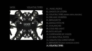 IAMX  Volatile Times [upl. by Cristoforo]