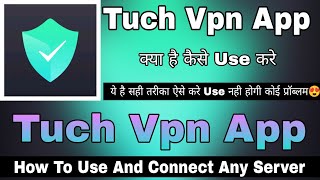 Touch Vpn Fast Wifi Security  Touch Vpn Kaise Use Kare  How To Use Touch Vpn App  Touch Vpn App [upl. by Carmencita340]