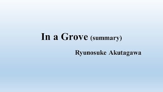 Ryūnosuke Akutagawa quotIn a Grovequot Summary [upl. by Layod]