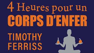 4 Heures pour un corps d’enfer Timothy Ferriss Livre audio [upl. by Emie]