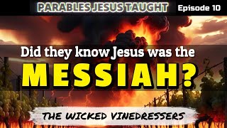 Episode 10 Parables Jesus Taught quotThe Wicked Vinedressersquot [upl. by Lewis]