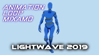 Animation Looping with a Mixamo Character in Lightwave 2019 [upl. by Allerus]