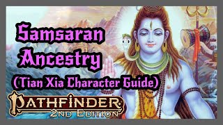 Samsaran Ancestry from Tian Xia Character Guide Pathfinder 2 [upl. by Repmek876]