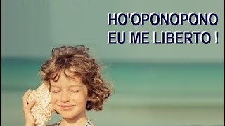 HOOPONOPONO EU ME LIBERTO [upl. by Robins]