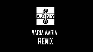 MARIA MARIA REMIX [upl. by Epps]