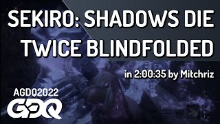 Sekiro Shadows Die Twice Blindfolded by Mitchriz in 20035  AGDQ 2022 Online [upl. by Ykceb]