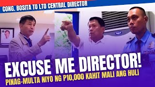 SINUGOD NI CONG BOSITA ANG LTOCENTRAL DIRECTOR DAHIL SA MALING HULI NG LTOLAW ENFORCER SA RIDER [upl. by Meng226]