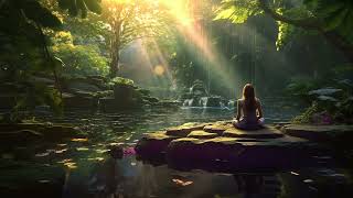 Healing songs of Forest amp River  Deep Meditation Music for Harmony of Inner Peace [upl. by Weidar]