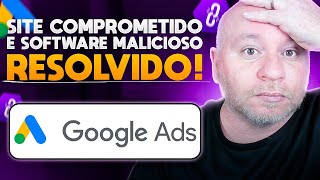 SUPER LINKS  COMO RESOLVER SITE COMPROMETIDO E SOFTWARE MALICIOSO NO GOOGLE ADS [upl. by Eixid849]