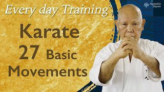 Karate 27 Basic Movements  Okinawan Karate  Every day Karate at Home  Ageshio Japan [upl. by Wallis]