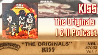 KISS the Originals 1 amp 2 Podcast  the World’s Rarest Kiss Albums [upl. by Nnaeirual669]