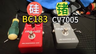 【硅 vs 锗】BC183 vs CV7005，529toneworks fauxfuzz [upl. by Litnahs]