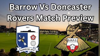 BARROW VS DONCASTER ROVERS MATCH PREVIEW [upl. by Eilsew823]