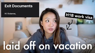 I was laid off outside of the US on a work visa H1B  what to do negotiation amp legal tips [upl. by Bartley557]