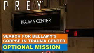 Prey  Search for Bellamys Corpse in Trauma Center Optional Mission The Corpse Vanishes [upl. by Rickart]