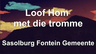 Loof Hom met die Tromme  Sasolburg Fontein Gemeente [upl. by Templer344]