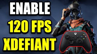 How to Get 120 FPS in XDefiant on Xbox Series XS [upl. by Itirp]