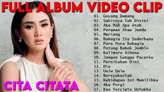 Cita Citata Full Album Video Clip  Koleksi Video Clip Lagu Cita Citata Terbaru  Goyang Dumang [upl. by Thalassa]