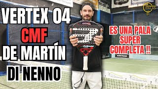 Bullpadel VERTEX 04 CMF 2024 de Di Nenno Una de las PALAS más COMPLETAS padel [upl. by Derwin]