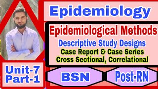 Epidemiological MethodsDescriptive Studies DesignsUnit7 Part1IndividualPopulation\BSNPostRN [upl. by Ushijima518]