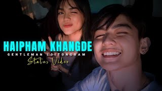 Haipham Khangde ❤️✨  New Manipuri Romantic song 💞  WhatsApp status Video 📌  XML 🔰⤵️ in link [upl. by Ojytteb]