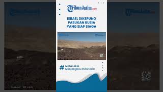 Di Tengah Gencatan Senjata Pasukan Rusia Telah Siaga di Dekat Dataran Tinggi Golan Dekat Israel [upl. by Shelia]