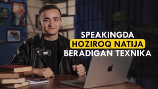 SPEAKING’DA SHU TEXNIKANI QO’LLAB HOZIROQ NATIJA OLASIZ [upl. by Glass22]