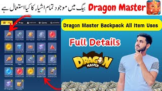 Dragon Master All Backpack Item Uses in Game  Leg piece  Pizza  Crystal  Dragon Fragment  Shop [upl. by Eelaroc]