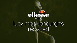 ellesse Sport X Recycled with Lucy Mecklenburgh [upl. by Anoiuq293]