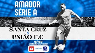 UNIÃO 1X1 SANTA CRUZ AMADOR SALTENSE SERIE A 2024 [upl. by Burl]