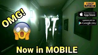 PT Mobile  Silent Hills AndroidIOS Gameplay Full HD [upl. by Airehs]