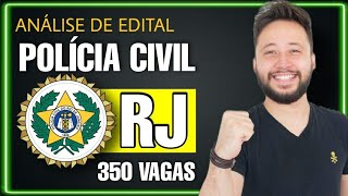 Concurso POLÍCIA CIVIL RJ  Análise de Edital 350 vagas [upl. by Zelda]