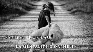 LA MENTALITE DORPHELIN 4  Fabien BRUNEAU [upl. by Yl]