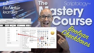 Lesson 19 Data Structure amp Schema  Boolean Checkboxes  Scriptology Mastery Course FileMaker [upl. by Emera]