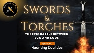 Haunting Dualities  Video Podcast Swords and Torches E2 [upl. by Nnaoj]