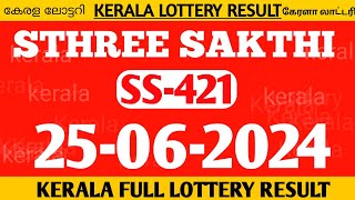 KERALA LOTTERYSTHREE SAKTHI SS421 LOTTERY RESULT TODAY 25624 LOTTERY [upl. by Alyn]