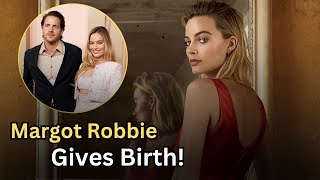 Margot Robbie Gives Birth Welcomes First Baby With Husband Tom Ackerley [upl. by Eisso]