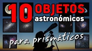 OBSERVA EL UNIVERSO con tus PRISMÁTICOS [upl. by Selhorst]