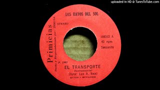 Los Rayos del Sol  El Transporte [upl. by Sprage]