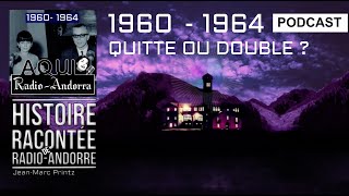 05  Lhistoire racontée de RadioAndorre  19601964 [upl. by Milda]