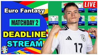 Euro Fantasy Matchday 2 DEADLINE STREAM  Euro 2024 Fantasy Football Tips [upl. by Je631]