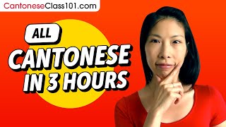 Learn Cantonese in 3 Hours  ALL the Cantonese Basics You Need [upl. by Teage662]