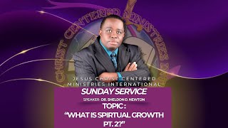 Dr Sheldon D Newton quotWhat Is Spiritual Growth Pt 2quot Sunday Service [upl. by Naened]