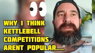 My Thoughts on Why Kettlebell Competitions arent more Popular  AS A COMPETITOR [upl. by Frasch]