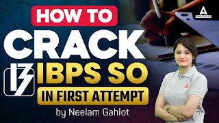 How to Prepare for IBPS SO 2024 in First Attempt  IBPS SO Prelims Preparation  By Neelam Gahlot [upl. by Ainesell]