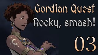 Gordian Quest NIGHTMARE DIFFICULTY 03  Rip Rocky [upl. by Johathan608]